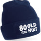 80 Year Old Fart Beanie Hat 80th Birthday Gift For Men & Ladies