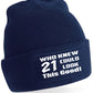 Who Knew 21 Could Look This Good Beanie Hat 21st Birthday Gift For Men & Ladies