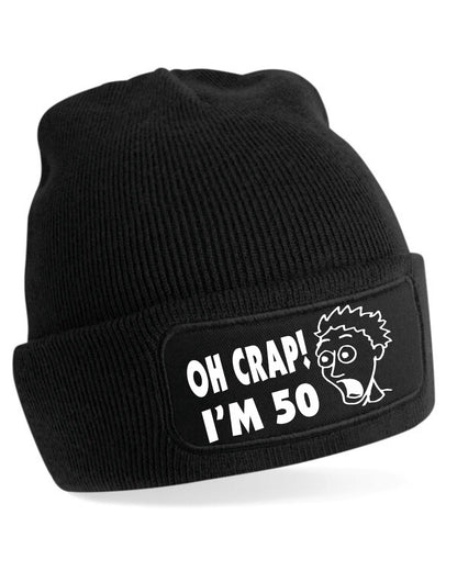 Oh Crap I'm 50 Beanie Hat 50th Birthday Gift For Men & Ladies