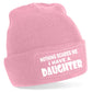Nothing Scares Me Have A Daughter Beanie Hat  Birthday Gift For Men & Ladies