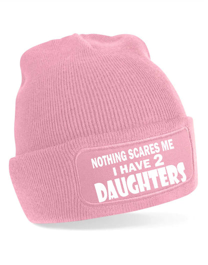 Nothing Scares Me Have 2 Daughters Beanie Hat  Birthday Gift For Men & Ladies