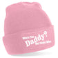 Who's the Daddy Beanie Hat New Dad New Baby Gift For Men