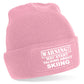 May Talk About Skiing Beanie Hat Great Accessory For The Snow Men & Ladies