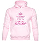 Let’s Not Keep Calm Let's Gallop Horse Hoodie