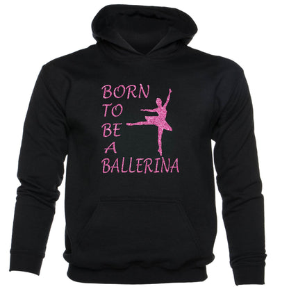 Born To Be A Ballerina Ballet Dancing Kids Hoodie