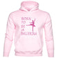 Born To Be A Ballerina Ballet Dancing Kids Hoodie