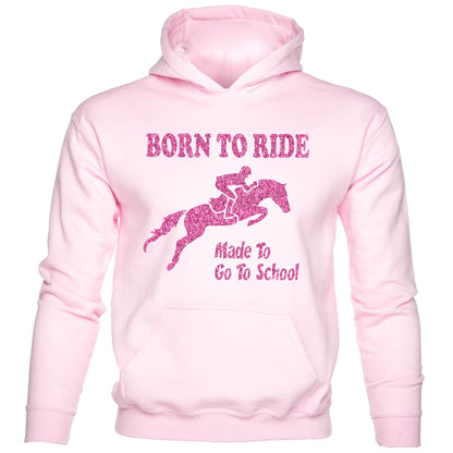 Born To Horse Ride Made To Go To School Pony kids Hoodie