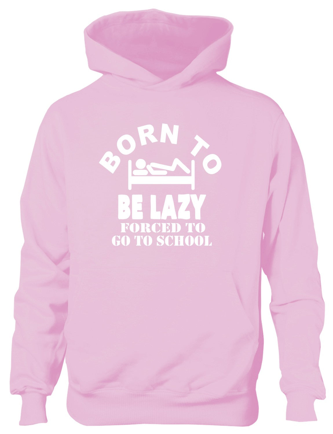 Born to Be Lazy Forced to Go To School Kids Hoodie