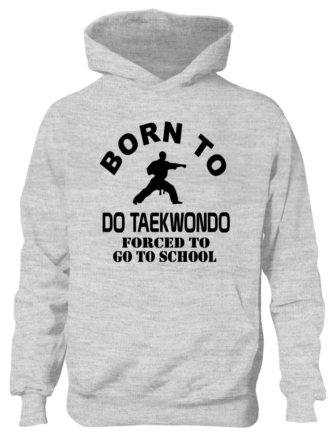 Born To Do Taekwondo Forced To Go To School Kids Hoodie