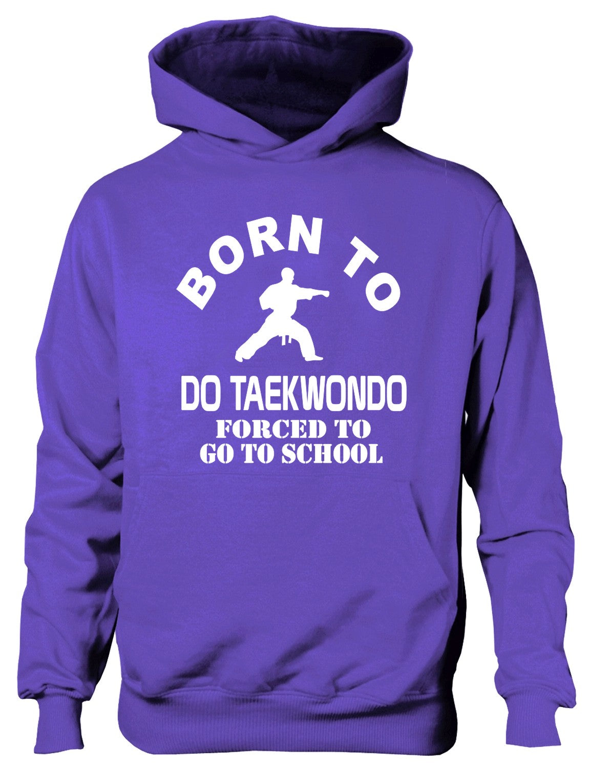 Born To Do Taekwondo Forced To Go To School Kids Hoodie