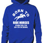 Born To Ride Horses Forced To Go To School Kids Hoodie