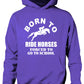 Born To Ride Horses Forced To Go To School Kids Hoodie
