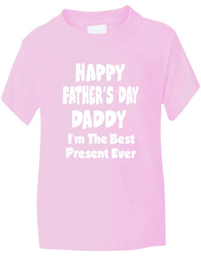 Happy Father's Day I'm The Best Present Kids T-Shirt