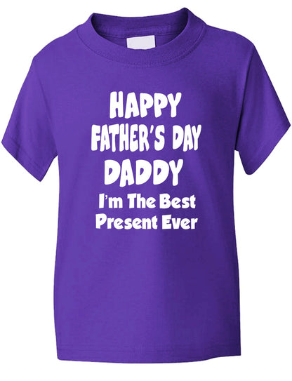 Happy Father's Day I'm The Best Present Kids T-Shirt