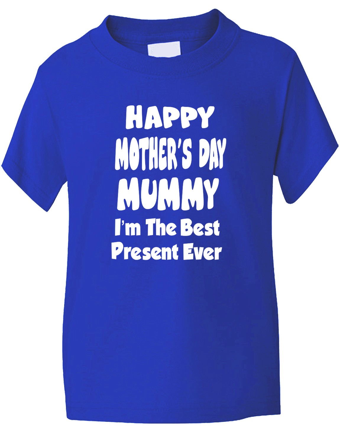 Happy Mother's Day I'm The Best Present Kids T-Shirt