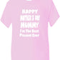Happy Mother's Day I'm The Best Present Kids T-Shirt