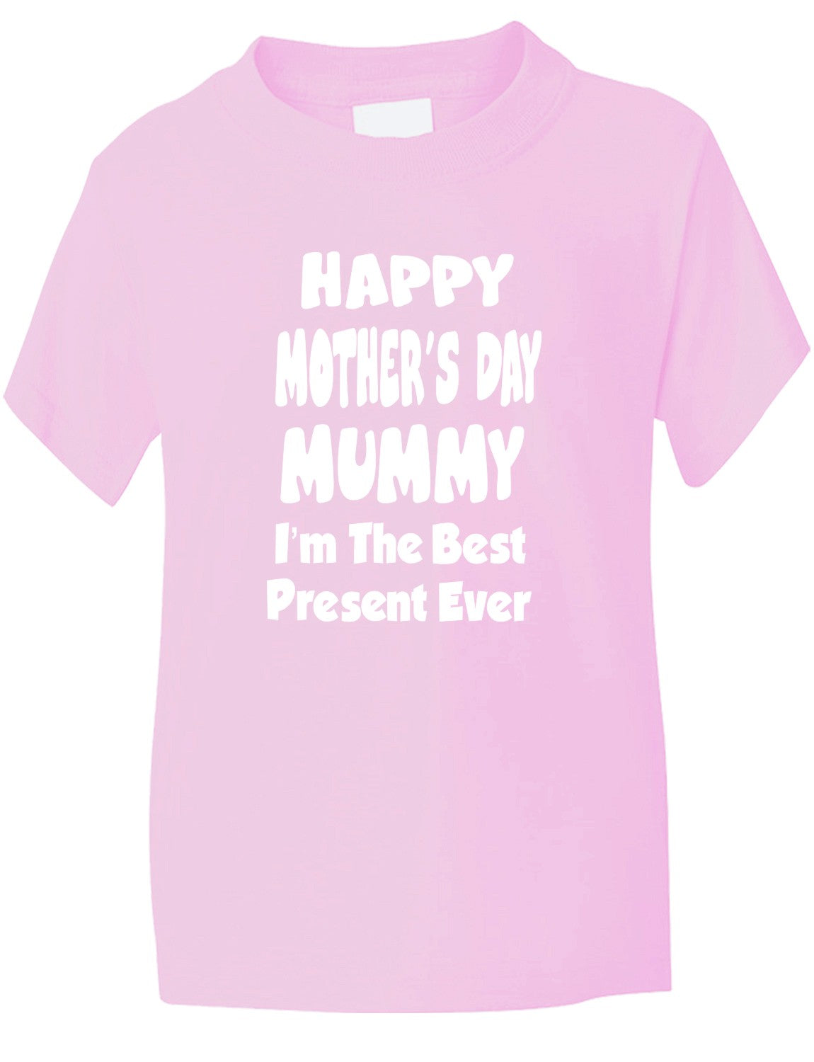 Happy Mother's Day I'm The Best Present Kids T-Shirt