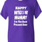 Happy Mother's Day I'm The Best Present Kids T-Shirt