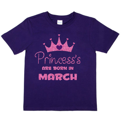 Birthday Girls T-shirt Princess's Are Born In March T-Shirt