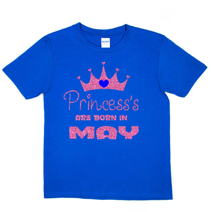 Princess's Are Born In May Birthday Girls T-Shirt
