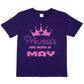 Princess's Are Born In May Birthday Girls T-Shirt