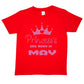 Princess's Are Born In May Birthday Girls T-Shirt