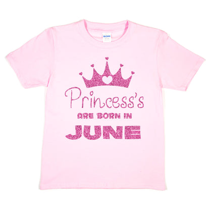 Birthday Girls T-shirt Princess's Are Born In June T-Shirt