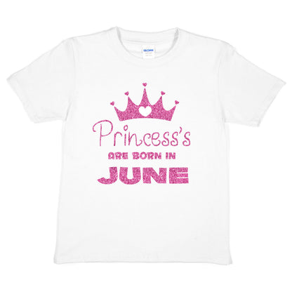 Birthday Girls T-shirt Princess's Are Born In June T-Shirt