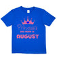 Birthday Girls T-shirt Princess's Are Born In August T-Shirt