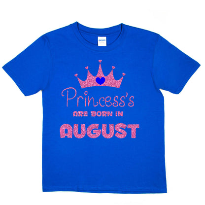 Birthday Girls T-shirt Princess's Are Born In August T-Shirt