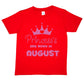 Birthday Girls T-shirt Princess's Are Born In August T-Shirt