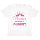 Birthday Girls T-shirt Princess's Are Born In August T-Shirt