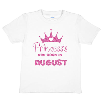 Birthday Girls T-shirt Princess's Are Born In August T-Shirt