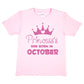 Birthday Girls T-shirt Princess's Born In October T-Shirt