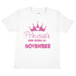 Birthday Girls T-shirt Princess's Born In November  T-Shirt