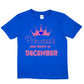 Princess's Born In December Birthday Girls T-Shirt