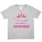 Princess's Born In December Birthday Girls T-Shirt