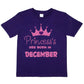 Princess's Born In December Birthday Girls T-Shirt