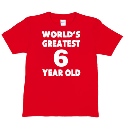 Worlds Greatest 6 Year Old 6th Birthday T-shirt Happy Birthday Tee Age 6 Gift