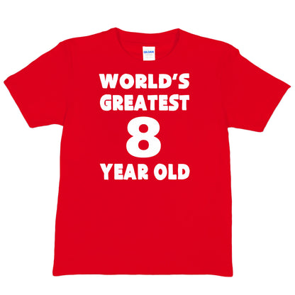 Worlds Greatest 8 Year Old 8th Birthday T-shirt Happy Birthday Tee Age 8 Gift