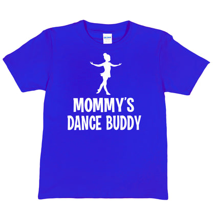 Mommy's Dance Buddy T-Shirt