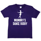 Mommy's Dance Buddy T-Shirt