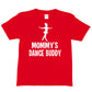 Mommy's Dance Buddy T-Shirt