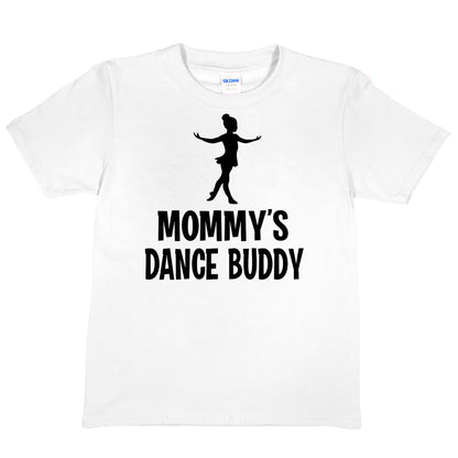 Mommy's Dance Buddy T-Shirt