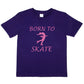 Born To Skate Ice Skating Girls T-Shirt