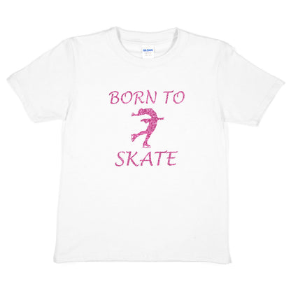 Born To Skate Ice Skating Girls T-Shirt