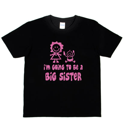 I'm Going To Be A Big Sister New Baby Birthday T-Shirt
