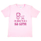 I'm Going To Be A Big Sister New Baby Birthday T-Shirt