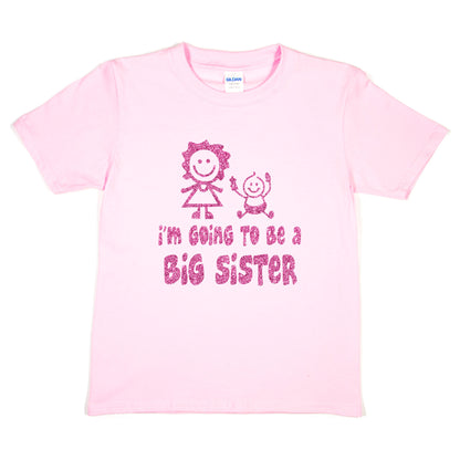 I'm Going To Be A Big Sister New Baby Birthday T-Shirt
