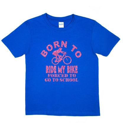 Born To Ride My Bike Forced To Go To School Cycling T-Shirt